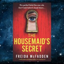 the housemaid's secret: a totally gripping psychological thriller with a shocking twist by freida mcfadde