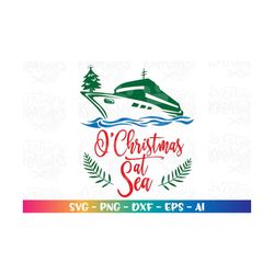 cruise ship svg o' christmas at sea svg printable decal clipart iron on cut file silhouette cricut cameo instant downloa