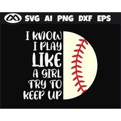 softball svg i play like a girl - softball svg, baseball svg, softball mom svg, softball shirt svg, baseball mom svg, sp