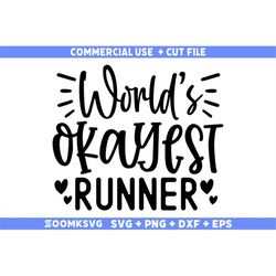 world's okayest runner svg, fitness svg, workout svg, gym svg, fitness sayings svg, fitness quotes svg, funny fitness sv