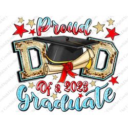 proud dad of a 2023 graduate graduate png sublimation design download, graduation, class of 2023, dad graduate, sublimat