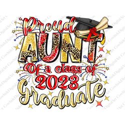 proud aunt of a 2023 graduate png sublimation design download, graduation png, class of 2023, aunt graduate png, sublima