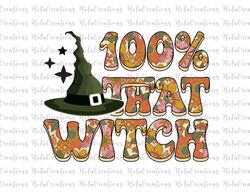 100 that witch png, halloween witch png, halloween png, western png, spooky png, witch png, sublimation