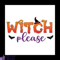 witch please halloween svg, halloween svg, best halloween svg, witch hat svg
