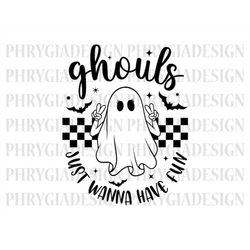 ghouls just wanna have fun svg , ghost svg , halloween svg , spooky svg , lets go ghouls , retro halloween svg , hallowe