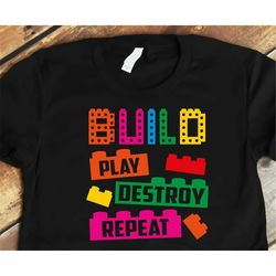 build play destroy repeat svg png , colorful block bricks svg , builder gift idea , toys building blocks svg , brick mas