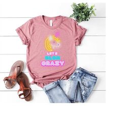 neon unicorn lets glow crazy shirt, glow theme party top, glow birthday party matching t-shirt, neon birthday party tee,