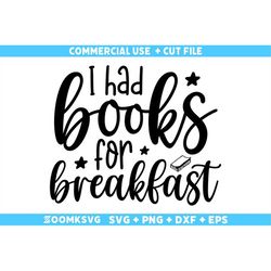 i had books for breakfast svg, baby sayings svg, baby shower svg, baby svg, funny baby svg, new baby svg, new mom svg, n