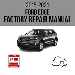 ford edge 2015-2021 workshop service repair manual download