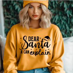 dear santa svg, i can explain svg, christmas shirt svg, christmas svg, christmas quote svg, funny quote svg, cricut cut