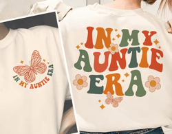 bundle 2 file in my auntie era png clip art instant download, auntie png, aunt shirt, gift for aunts, aunt gift png