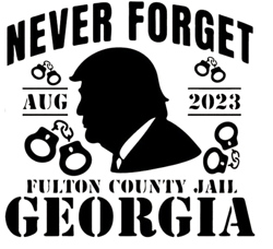 trump never forget fulton county jail georgia svg, trump mugshot svg, donald trump svg png dxf