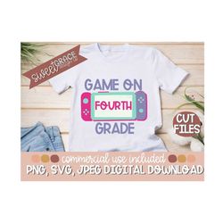Game On 4th Grade Svg, Gamer Sublimation, 4th Grade Shirt Design, back-to-school girls Svg, 4th Grade Cut Files & Pngs