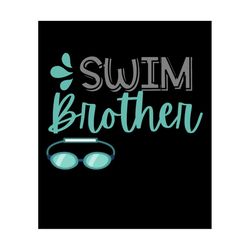living that swim brother life pngs, swimmer family png, living that swim brother life shirt design, swim brother jpegs,