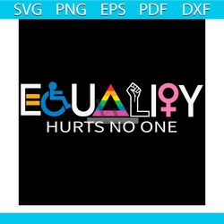 Equality Hurts No One Svg, LGBT Svg, Sex Svg, Sex Icons Svg