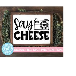 say cheese svg, photography cut file, cute camera design, photographer saying, photo booth quote, wood sign, dxf eps png