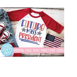 Future Miss President SVG, Voting Cut File, Presidential Election 2020 Design, Funny Shirt Saying, Kid's Quote dxf eps p