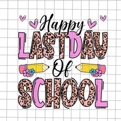 last day of school leopard svg, last day of school teacher svg, teacher life svg, day of school svg, techerlife svg