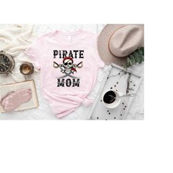 pirate mom shirt,pirate shirt,womens pirate cruise shirts tank tops,pirates gift,pirate party tshirt,crossbones shirt,pi