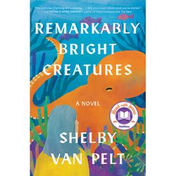 get 'remarkably bright creatures' now - instant digital novel download