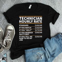 technician shirt, technician gifts, technician hourly rate, technician t-shirt, gift for technicians, computer technicia