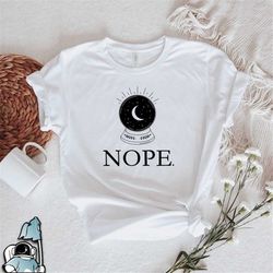 crystal ball nope shirt  funny witchy boho psychic spiritual gift tshirt