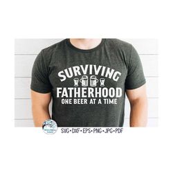 surviving fatherhood one beer at a time svg, funny father's day gift, drinking dad tshirt design png, alcohol, vinyl dec