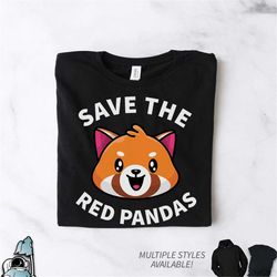 red panda shirt, save the red panda shirt, red panda gifts, cute red panda, funny animal shirt, red panda print, red pan