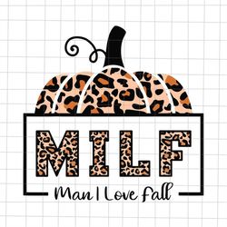 milf man i love fall svg, funny autumn seasons lover svg, autumn seasons svg, happy autumn svg, breast cancer awareness