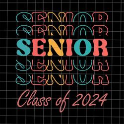 senior class of 2024 svg, summer break svg, last day of school teacher svg, teacher life svg, day of school svg