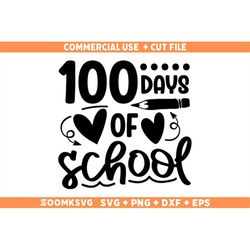 100 days of school SVG, Teacher Svg, back to school svg, school shirt svg, 100 days of school png, boy svg, girl svg, sc