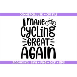 Make cycling great again Svg, Bicycle SVG, Bicycle Quotes Svg, Funny Bicycle Svg, Bicycle Png, Bicycle Mug Svg, Bicycle
