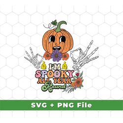 I'm Spooky All Year Round, Funny Pumpkin Svg, Halloween's Day Gifts, Halloween Party, Halloween Holiday, Svg For Shirts,