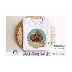 Brown Poodle Dog Sublimation Png with Flowers, Personalized Floral Dog JPG, Add Name to Pretty Poodle, Floral Art Circle