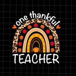 one thankful teacher svg, teacher thanksgiving svg, teacher thanful svg, tiny turkeys thanksgiving svg, funny school tha