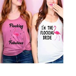 flamingo bachelorette party matching tanks shirt,bride's flocking tribe outfit,i'm the flocking bride t-shirt,beach brid