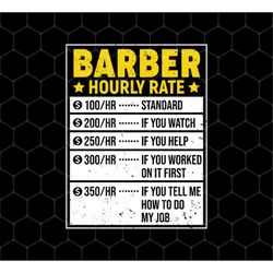 funny barber gift png, barber sayings png, barber hourly rate gifts png, love baber png, barber png gift, png for shirts