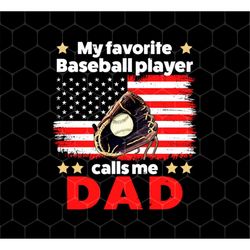 father's day gift png, my baseball player calls me dad png, baseball dad png, american baseball png gift, png for shirts