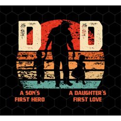 daddy gift png, dad is a son's first hero png, a daughter's first love png, best dad png, father's day gift png, png pri
