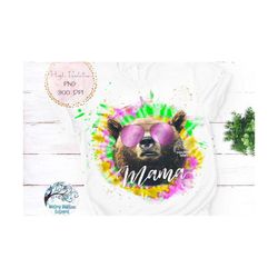 mama bear sublimation png, mama bear tie dye, tie dye sublimation, mama bear sunglasses png, mama bear shirt design, mam