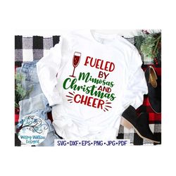 fueled by mimosas and christmas cheer svg, christmas svg, dxf, png, christmas shirt, mimosa svg, christmas, svg, christm