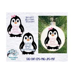 baby's first christmas svg, penguin svg, dxf, png, baby's first christmas ornament svg, penguin svg, winter svg, girl, b