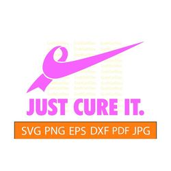 just cure it breast cancer awareness pink ribbon svg png dxf, just cure it clipart, cricut files, cut files for crafters