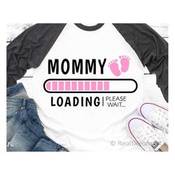 mommy loading svg, mommy to be svg, expecting mommy svg, pregnancy announcement svg, files for cricut, future mommy svg,