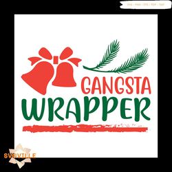 gangsta wrapper svg, christmas svg, wrapper svg, merry christmas svg, xmas svg