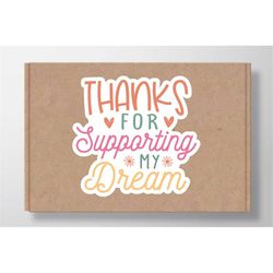 thank you for supporting my dream sticker svg, boho svg stickers for small businesses, hand lettered, packaging labels d
