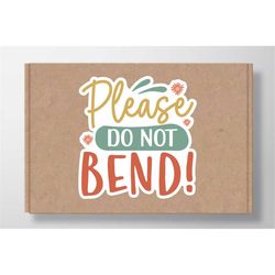 please do not bend sticker svg, boho svg stickers for small businesses, hand lettered stickers, packaging labels digital