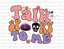 talk spooky to me groovy ghost spooky season halloween png, spooky halloween svg, halloween day png