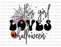halloween sublimation design png, this girl loves halloween png, witch png, halloween png, pumpkins png files for cricut