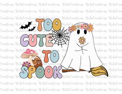 too cute to spook png, cute ghost png, halloween png design, western halloween png, spooky png, trendy halloween png